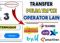 Cara Transfer Pulsa Dari Axis Ke Tri